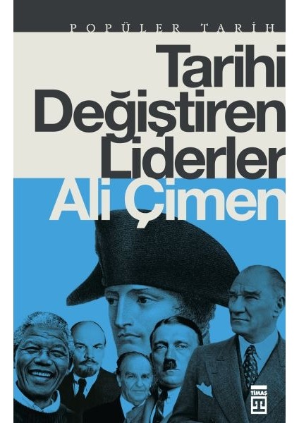 Tarihi Değiştiren Liderler