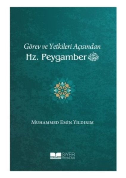 Görev ve Yetkileri Açısından Hz. Peygamber