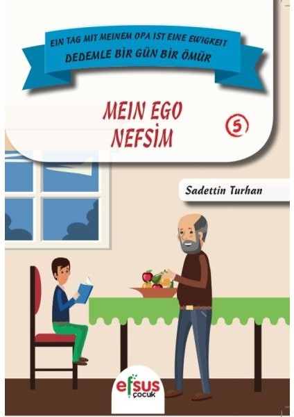 Dedemle Bir Gün Bir Ömür - Nefsim 5