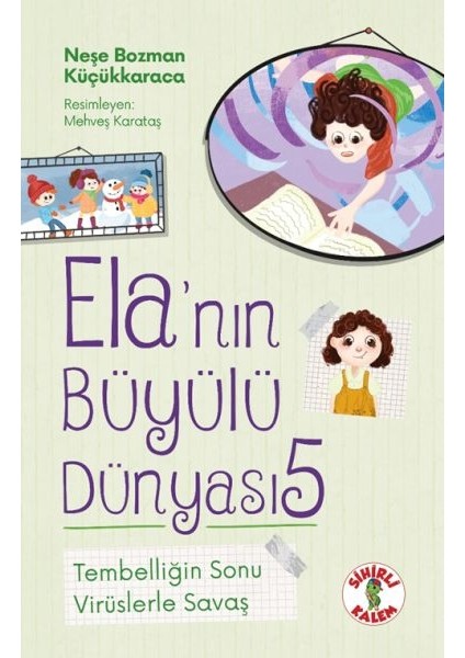 Ela’nın Büyülü Dünyası 5 Tembelliğin Sonuvirüslerle Savaş