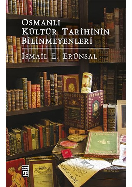 Osmanlı Kültür Tarihinin Bilinmeyenleri
