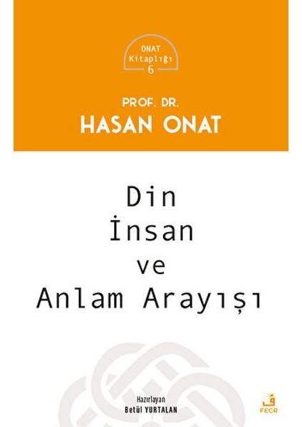 Din, Insan ve Anlam Arayışı