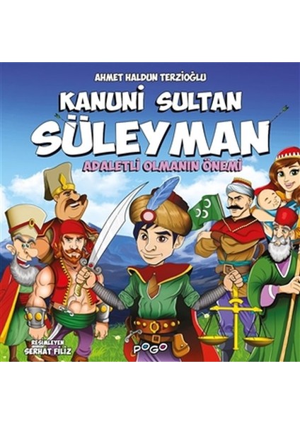 Kanuni Sultan Süleyman - Adaletli Olmanın Önemi