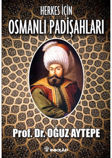Herkes Için Osmanlı Padişahları