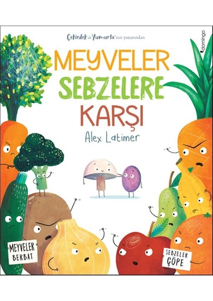 Meyveler Sebzelere Karşı