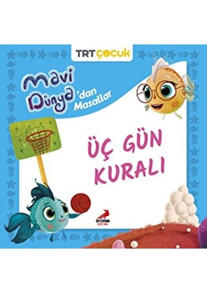 Mavi Dünya’dan Masallar Üç Gün Kuralı