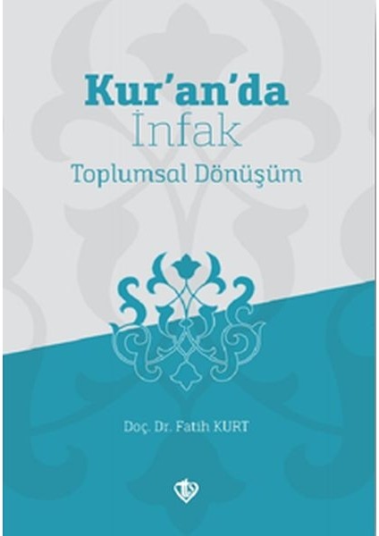 Kur’an’da Infak Toplumsal Dönüşüm