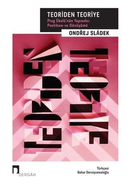 Prag Ekolü’nün Yapısalcı Poetikası ve Dönüşümü - Teoriden Teoriye