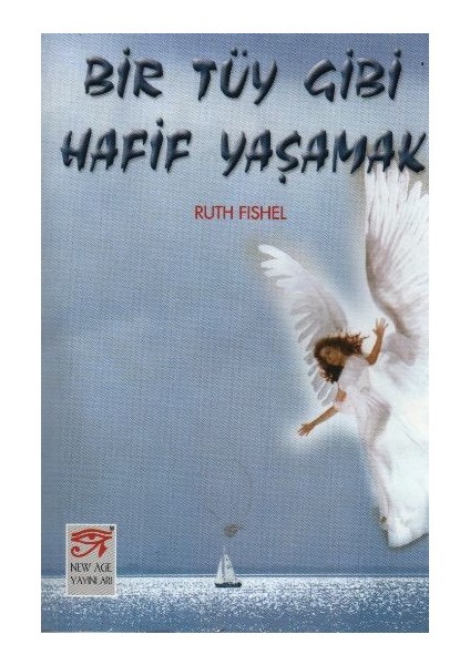 Bir Tüy Gibi Hafif Yaşamak