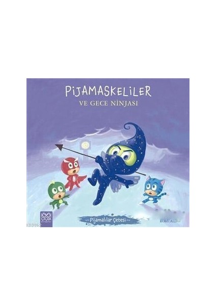Pijamalılar Çetesi - Pijamaskeliler ve Gece Ninjası
