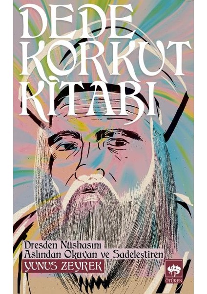 Dede Korkut Kitabı / Yunus Zeyrek