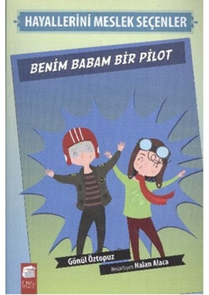 Benim Babam Bir Pilot - Hayallerini Meslek Seçenler