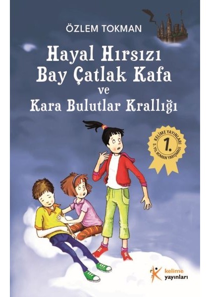 Hayal Hırsızı Bay Çatlak Kafa ve Kara Bulutlar Krallığı