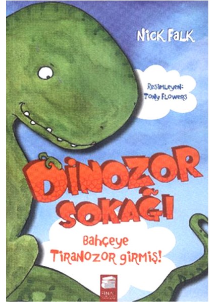 Dinozor Sokağı Bahçeye Tiranozor Girmiş!