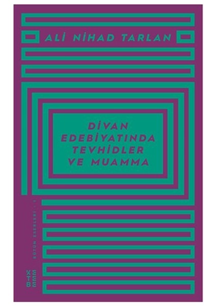 Divan Edebiyatında Tevhidler ve Muamma - Ali Nihad Tarlan Bütün Eserleri - 1