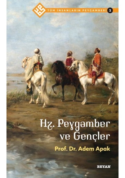 Tüm Insanların Peygamberi -2 Hz. Peygamber ve Gençler