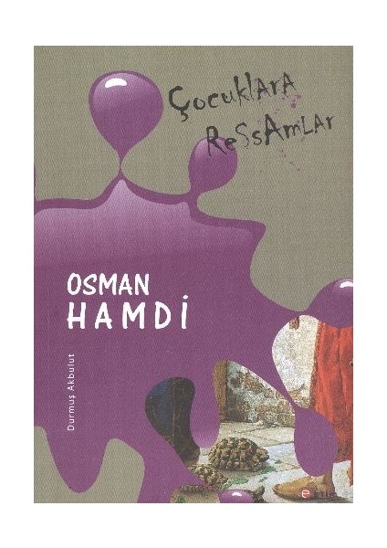 Çocuklara Ressamlar: Osman Hamdi