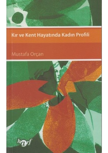 Kır ve Kent Hayatında Kadın Profili