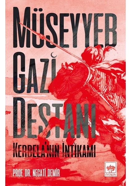 Müseyyeb Gazi Destanı - Kerbela’nın Intikamı