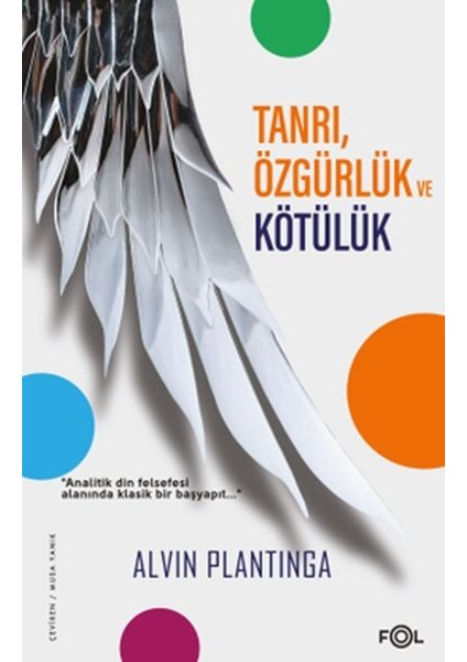 Tanrı, Özgürlük ve Kötülük