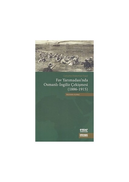 Fav Yarımadası'nda Osmanlı-Ingiliz Çekişmesi (1886-1915)