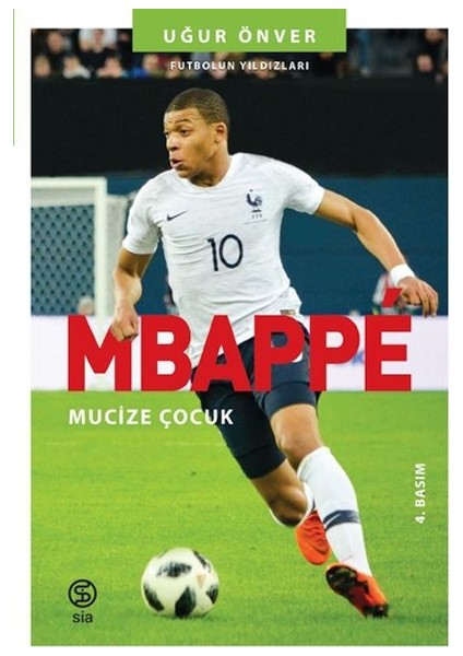 Mbappe Mucize Çocuk - Futbolun Yıldızları