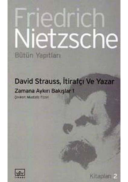 David Strauss, Itirafçı ve Yazar Zamana Aykırı Bakışlar 1