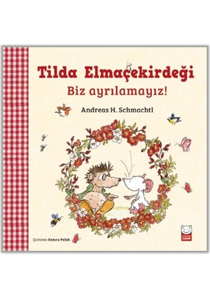 Tilda Elmaçekirdeği Biz Ayrılamayız!