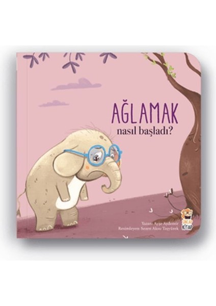 Nasıl Başladı - Ağlamak
