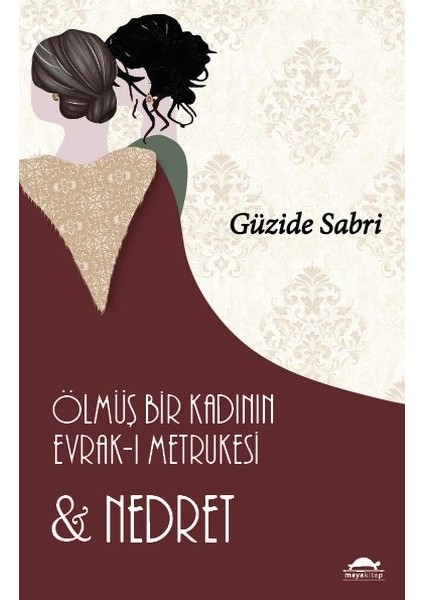 Ölmüş Bir Kadının Evrak-I Metrukesi ve Nedret