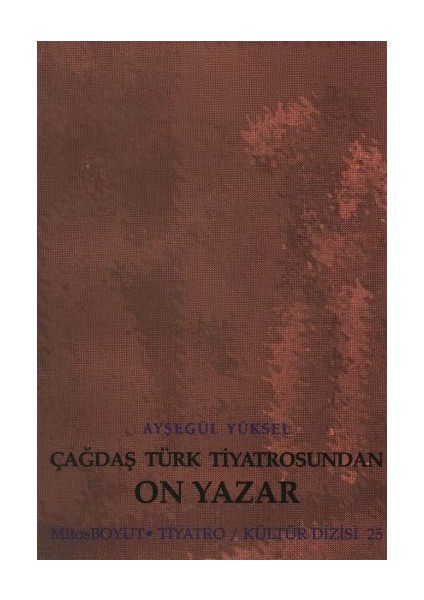 Çağdaş Türk Tiyatrosundan On Yazar