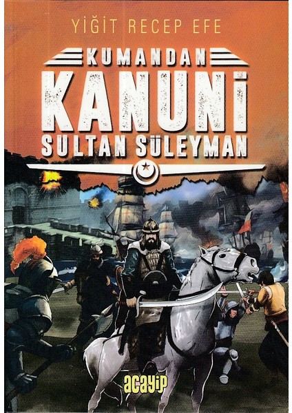 Kumandan Kanuni Sultan Süleyman