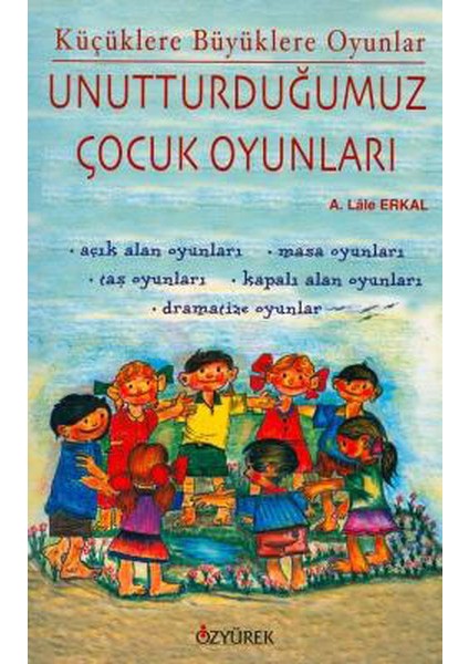 Unutturduğumuz Çocuk Oyunları