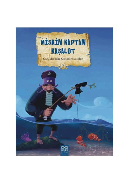 Çocuklar Için Korsan Hikayeleri 3 - Miskin Kaptan Kaşalot