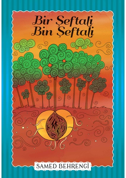 Bir Şeftali Bin Şeftali - Samed Behrengi Serisi