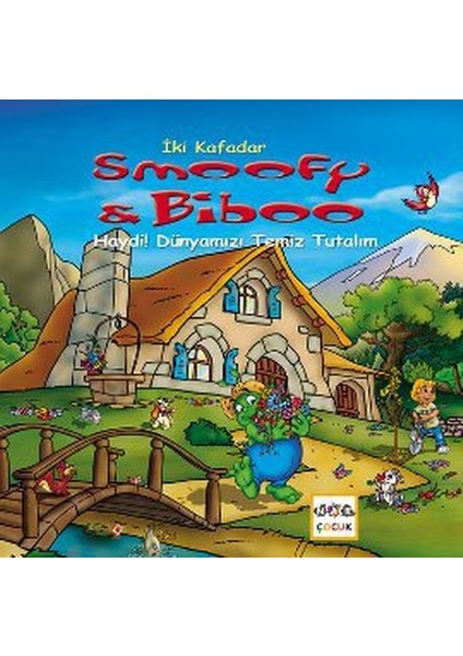 Haydi! Dünyamızı Temiz Tutalım / Iki Kafadar Smoofy ve Biboo -4