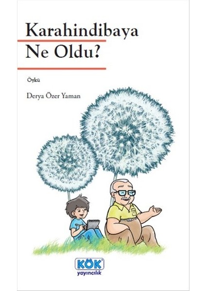 Karahindibaya Ne Oldu?