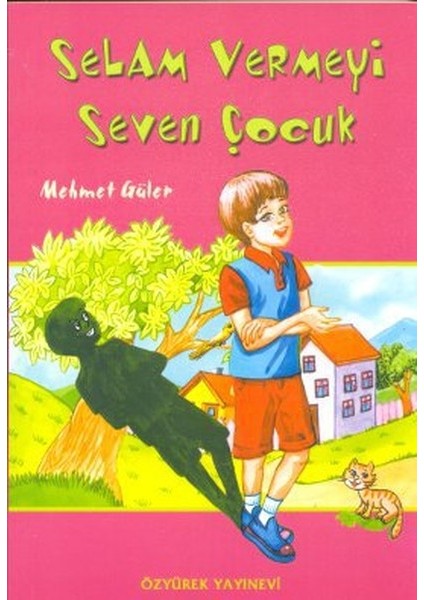 Selam Vermeyi Seven Çocuk