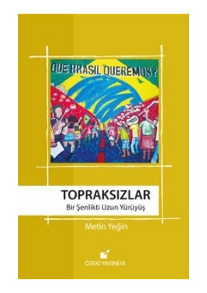 Topraksızlar Bir Şenlikti Uzun Yürüyüş