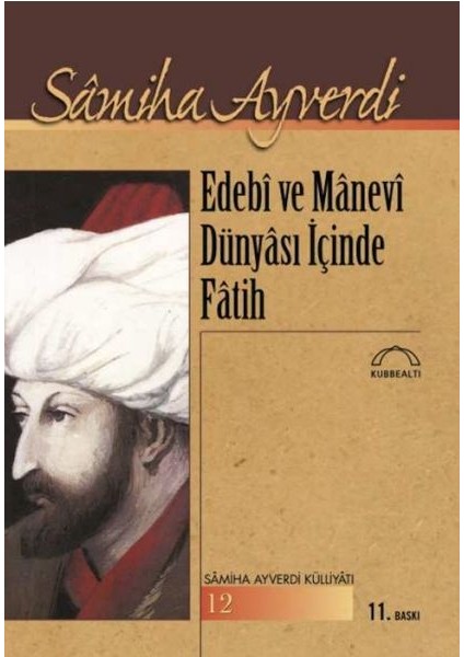 Edebi ve Manevi Dünyası Içinde Fatih