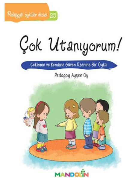 Pedagojik Öyküler 20 - Çok Utanıyorum!