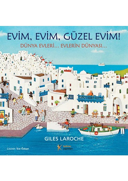 Evim Evim, Güzel Evim!