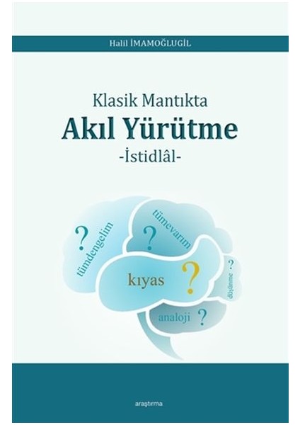 Klasik Mantıkta Akıl Yürütme - Istidlal