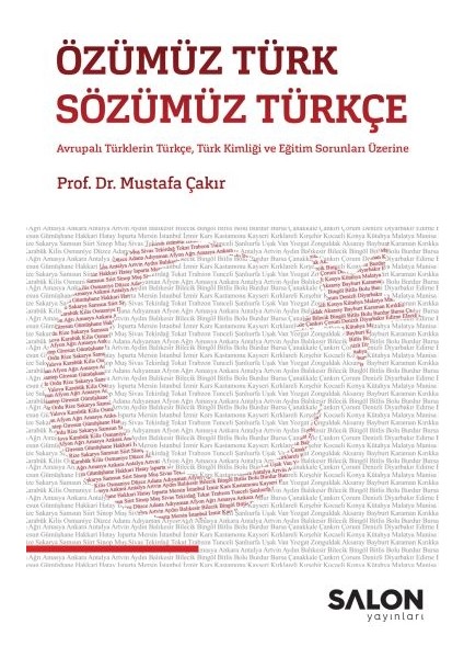Özümüz Türk Sözümüz Türkçe - Avrupalı Türklerin Türkçe, Türk Kimliği ve Eğitim Sorunları Üzerine