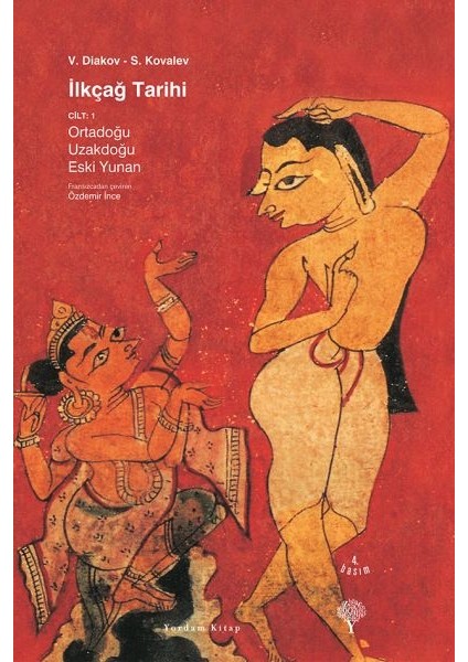 Ilkçağ Tarihi Cilt: 1 Ortadoğu, Uzakdoğu, Eski Yunan