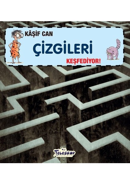 Kaşif Can Çizgileri Keşfediyor!