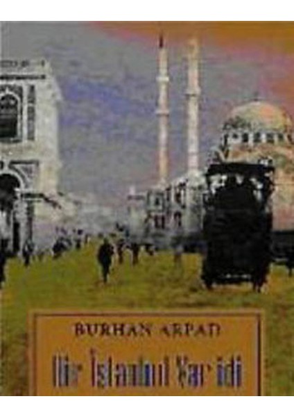 Bir Istanbul Var Idi