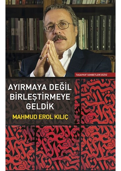 Ayırmaya Değil Birleştirmeye Geldik