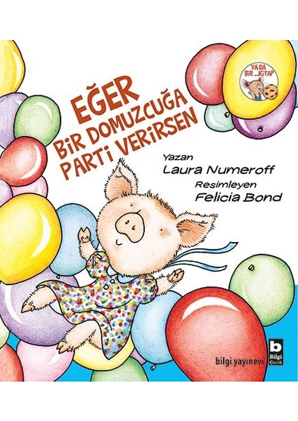 Eğer Bir Domuzcuğa Parti Verirsen