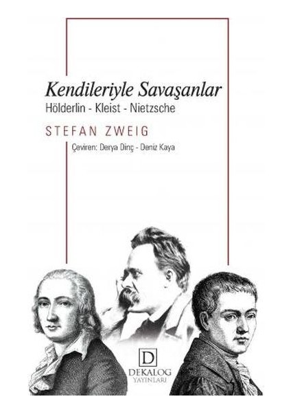 Kendileriyle Savaşanlar: Hölderlin-Kleist-Nietzche